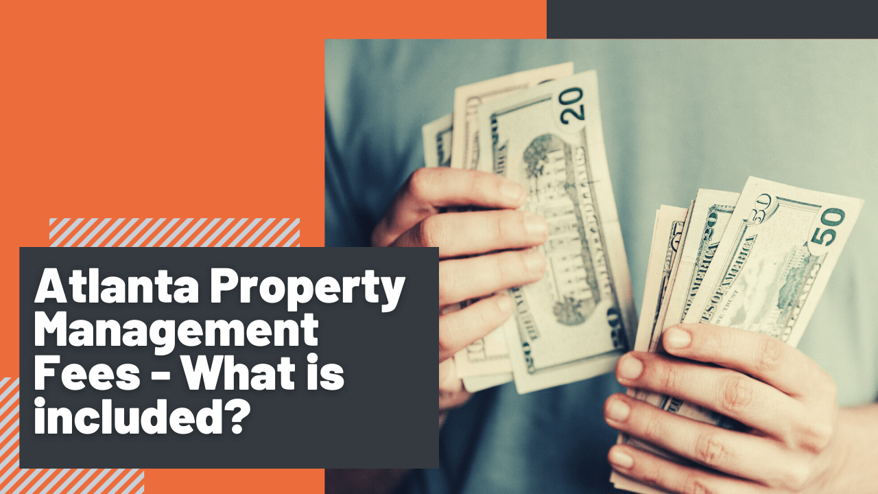 Atlanta Property Management Fees - What is included?